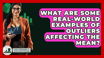 What Are Some Real-world Examples Of Outliers Affecting The Mean? - The Friendly Statistician
