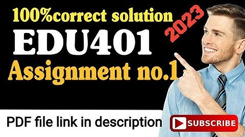 EDU401 Assignment no.1 solution 2023/edu401 assignment 1 solution/#edu401#assignment1#solution#2023