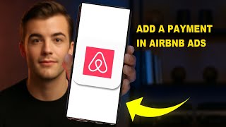 How To Add A Payment Method In Airbnb Ads 2025 (BEGINNER TIPS) (2026)