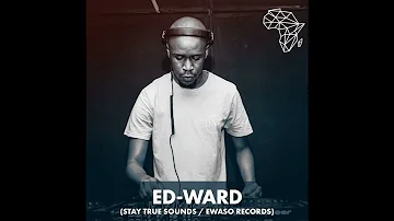 Deep House South Africa Mix: Ed-Ward [Stay True Sounds / Ewaso Records]