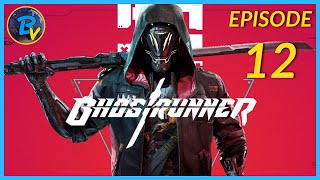 [Ep 12] Ghostrunner Complete Playthrough