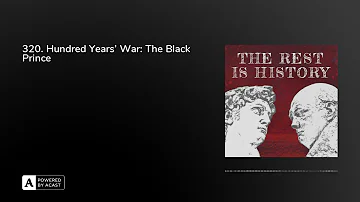 320. Hundred Years' War: The Black Prince