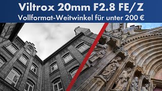180-Euro-Weitwinkel für Nikon Z & Sony E | Viltrox 20mm F2 8 im Test [Deutsch]