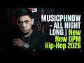 MUSICPHNOW@MusicPhNow - ALL NIGHT LONG | New OPM Hip-Hop 2026 @110treyhevabi 