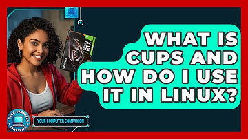 What Is CUPS And How Do I Use It In Linux? - Your Computer Companion