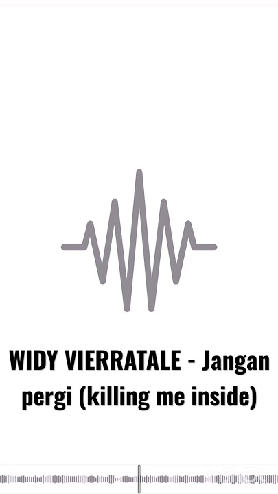 widykidiw -jangan pergi (killing me inside) #widyvierratale #vierra #onadioleonardo #statuswhatsapp