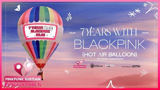 BLACKPINK - 7th ANNIVERSARY [Lights Up VBLINKS Sky] Hot Air Balloon Project