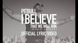 Pitbull - I Believe That We Will Win [World Anthem] (Official Lyric Video) chords