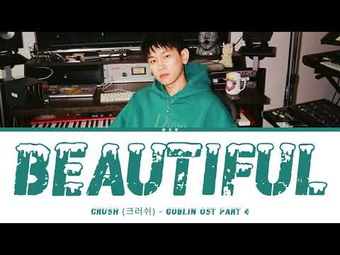 CRUSH 크러쉬 Beautiful Goblin OST Part 4 Lyrics Han Rom Eng 