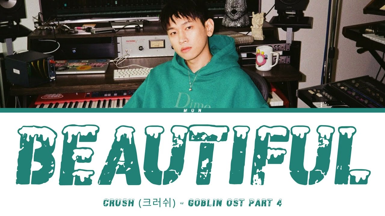 CRUSH (크러쉬) - Beautiful (Goblin OST Part 4) (Lyrics Han/Rom/Eng)