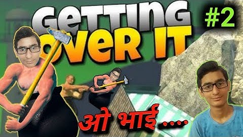Am I pro player of this game?? | Getting Over It Gameplay #2