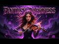 FANTASY DARKNESS | Dark Fantasy Metal with Violin & Choir (Epic Cinematic Instrumental)