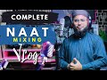 How to make naat full audio mixing vlog by jaq studio