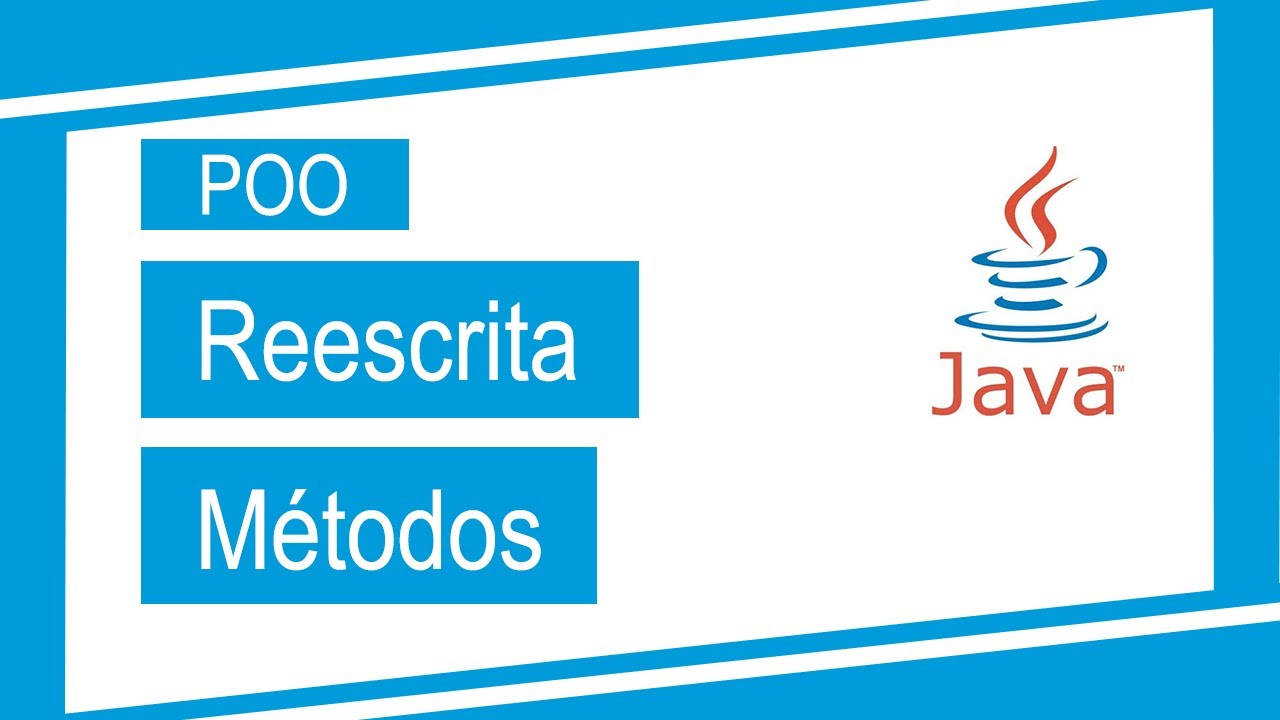 Orientação a Objetos - Reescrita de Métodos em Java - Aula 20 - YouTube