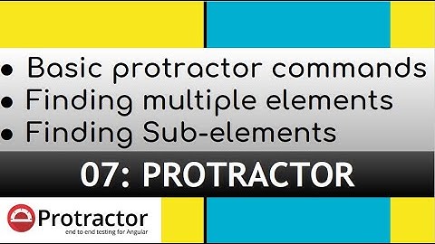 finding elements in protractor | Protractor Tutorial
