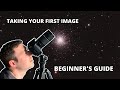 Getting Started in Astrophotography | Taking your First Image