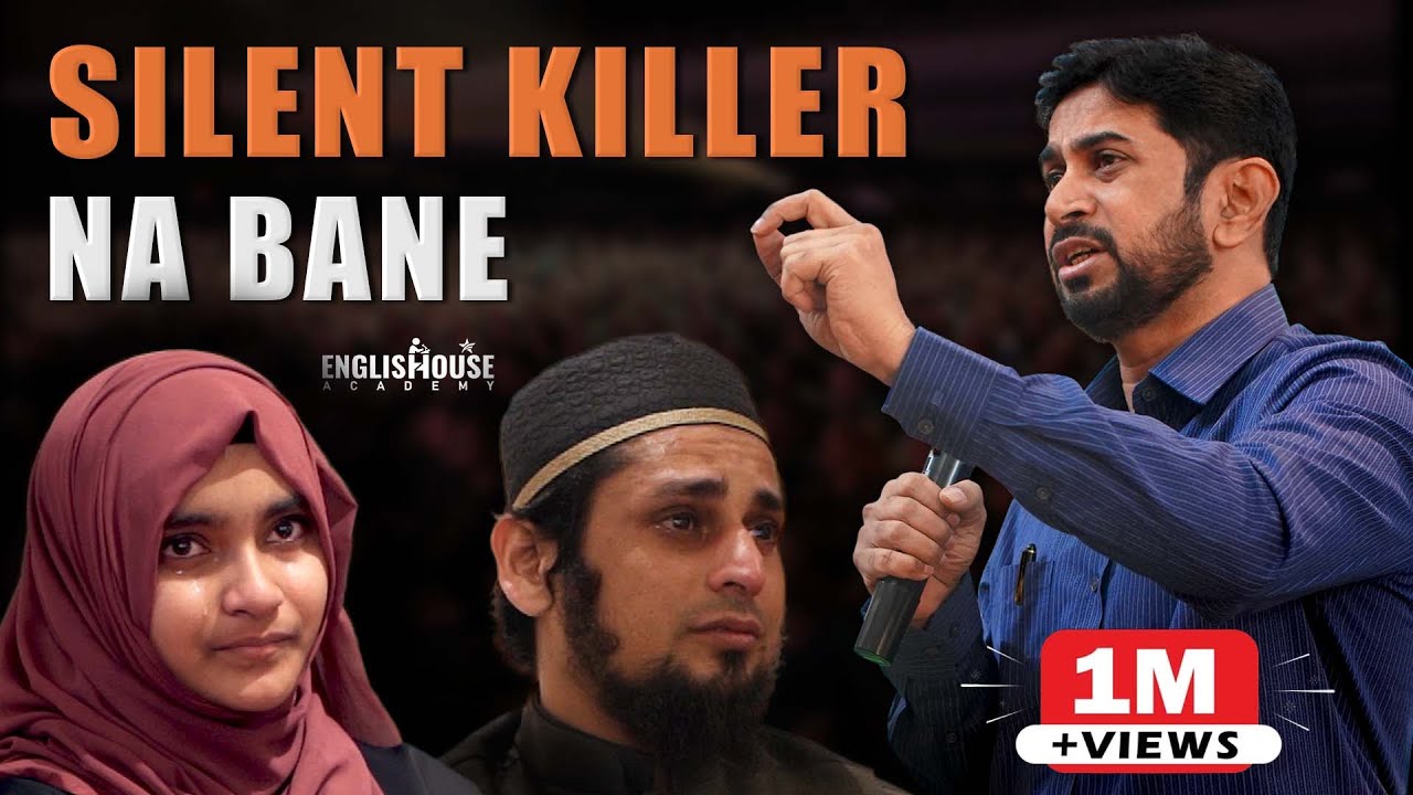 Don t Be A Silent Killer Motivational Speaker Munawar Zama English 