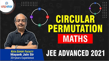 Circular Permutation | Maths |JEE Advanced 2021 | ATP STAR