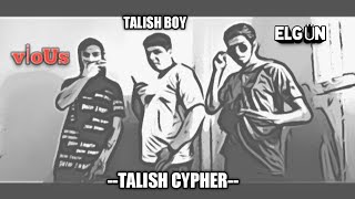 Talish Boy X Vious X Elgun - Talish Cypher Official Music Video