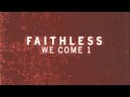 Faithless - We Come One (Reuben Keeney remix)