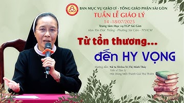 Chuyên đề 4: Từ tổn thương .... đến hy vọng| Nt Têrêsa Trì Thị Minh Thúy  - Tiến sĩ Tâm lý