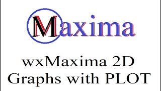 9.28 2D Graphs in wxMaxima Using PLOT