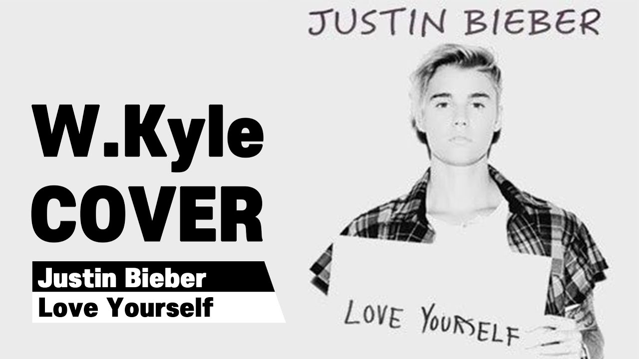 Love me джастин. Бибер Love yourself. Justin Bieber Love yourself. Love yourself Джастин Бибер. Джастин Бибер лов ми.