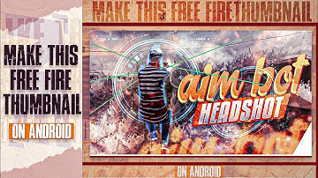 HOW TO MAKE FREEFIRE THUMBNAIL LIKE THIS ON ANDROID - NAWAB EDITZ