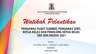 SIDANG 2 MAJLIS WATIKAH PELANTIKAN PENGAWAS SRK SERI INDERA 2021