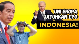 🔥DIPLOMASI JOKOWI BERJAYA! BUAT TERUNGKAPNYA MOTIF UNI EROPA JATUHKAN CPO INDONESIA!