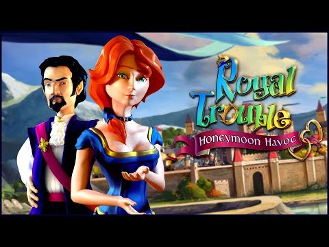 Royal Trouble 2. Honeymoon Havoc | Королевские неприятности 2. Безумный медовый месяц прохождение #2