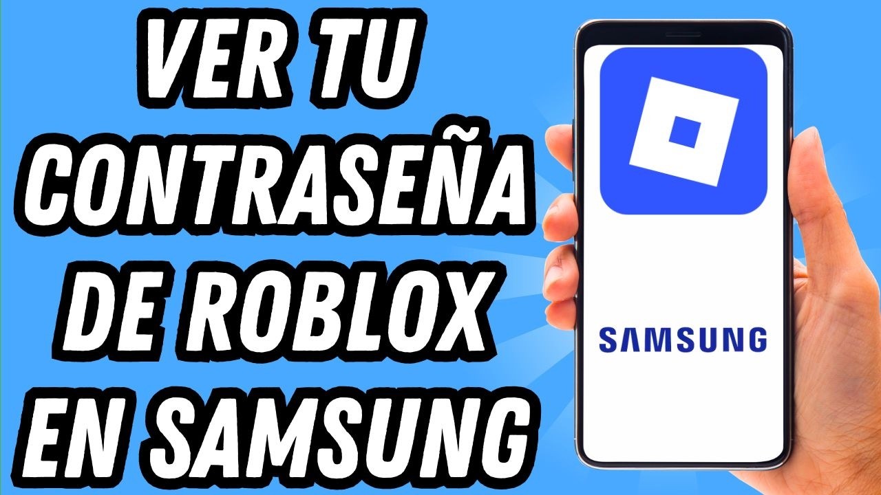 Como ver tu contraseña de Roblox en Samsung 2026 (GUÍA COMPLETA) - YouTube