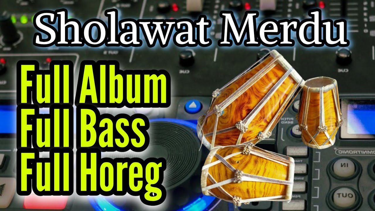 Sholawat Merdu | Full Album ‼️ Full Bass‼️ Horeg‼️
