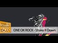 ONE OK ROCK - Shake It Down (Türkçe Çeviri / Lyrics) #ÇevirmansBox