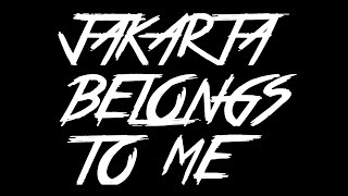 JAKARTA BELONGS TO ME - 'ERROR CREW' (Video Lyric)