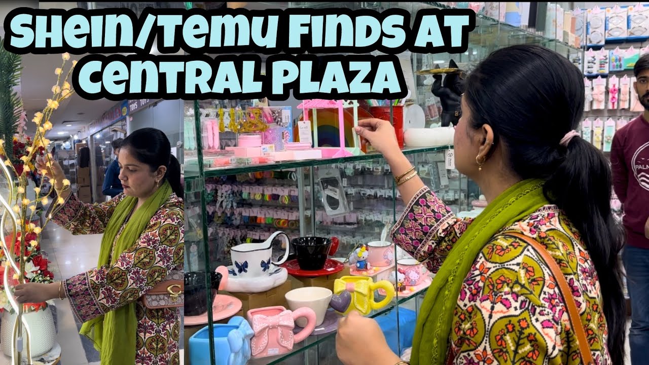 How I Spent 4K at Central Plaza | Temu & Shein Finds | Home Decor  + Crockery Wholesale Mall 🛍️