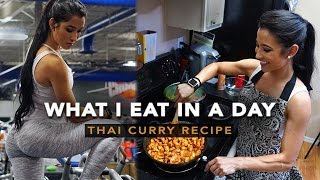 What I Eat In A Day | Glute Isolation | Thai Curry Recipe (Low Calorie)