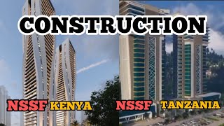 NSSF KENYA AND NSSF TANZANIA ARE BOTH CONSTRUCTING  TWIN TOWERS IN NAIROBI KENYA