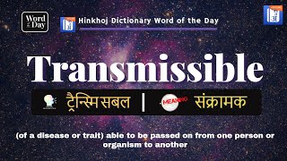 Transmissible In Hindi - HinKhoj - Dictionary