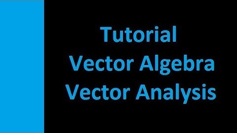 Video-13|Tutorial Vector Algebra or Analysis|Electromagnetic|Field Theory|Engineering Mentor