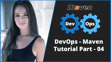 Maven Tutorial For Beginners | Part - 4 | DevOps Tutorials for Beginners