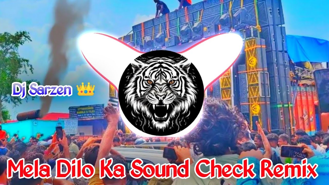 Dj Sarzen Setup Song | Mela Dilon Ka Aata Hai Remix Dj Neeraj Sopu | Haridwar Sound Check Song 2024 
