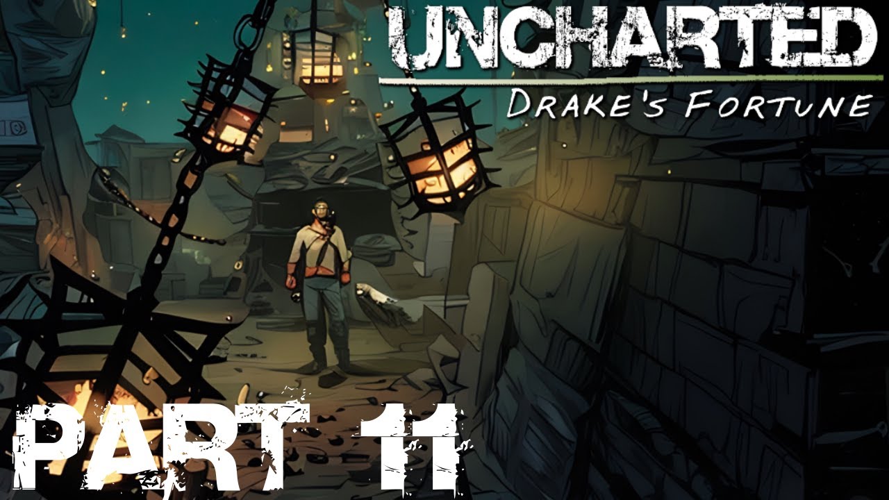 UNCHARTED - DRAKES FORTUNE - PS4 Walkthrough - Part 11 - THE TREASURE ...