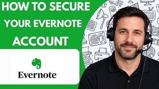 How to Secure Your Evernote Account Full Guide 2026