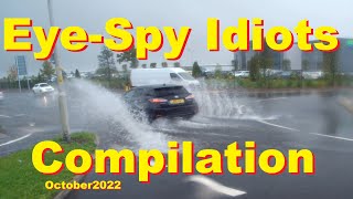 Eye-Spy Idiots Dash Cam Compilation filmed in October2022