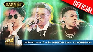 Night T, Lập Nguyên, Hoàng Anh cháy như boyband với Quả Cầu Pha Lê | Rap Việt - Mùa 2 [Live Stage]