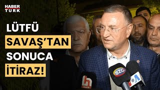 Hatay'da CHP'den itiraz! Lütfü Savaş'tan seçime ilişkin açıklama geldi! Resimi