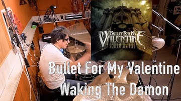 Bullet For My Valentine  -Waking The Demon Drum Cover