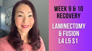 Laminectomy and Fusion Recovery - Week 9 & 10 after Surgery