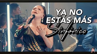 Nayda Gutiérrez SINFÓNICO - YA NO ESTÁS MÁS